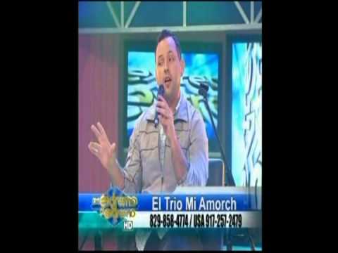 Trio Mi Amorch D'Extremo a Extremo 11 08 13