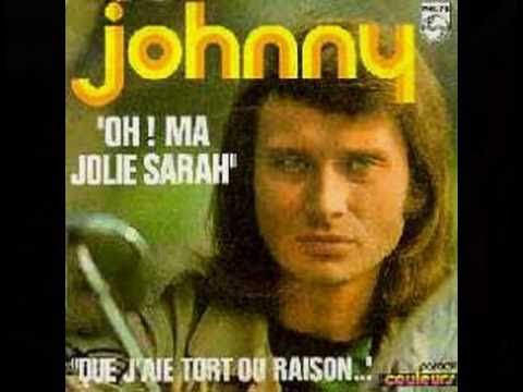 Johnny  Hallyday -   Oh !  ma Jolie  Sarah