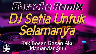 Download lagu Tak Bosan Bosan Aku Memandangmu Karaoke Dj Remix S... mp3