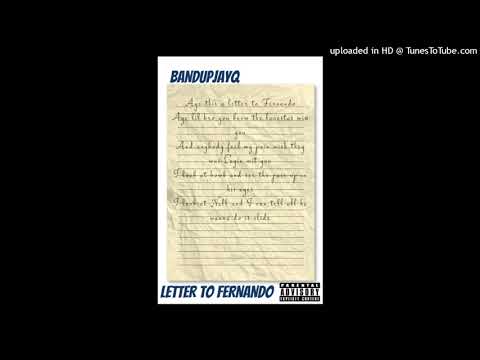 BANDUPJAYQ - Letter To Fernando