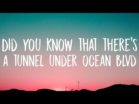 Lana Del Rey - Did you know that there's a tunnel under Ocean Blvd (Lyrics)