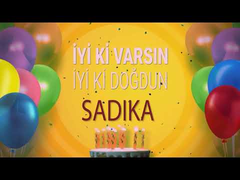SADIKA - İyi ki Varsın İyi ki Doğdun Sadıka
