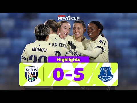 Toffees hit FIVE! | West Bromwich Albion (0-5) Everton | Fourth Round | Adobe Women's FA Cup 2025-26