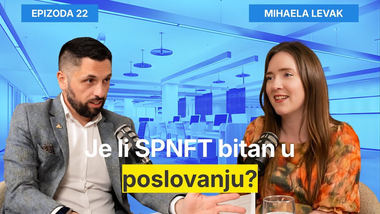 Je li SPNFT bitan u poslovanju? - Mihaela Levak i Filip Brkan Podcast Posrednik EP22