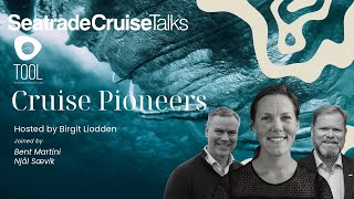 Seatrade Cruise Talks Podcast: Cruise Pioneers