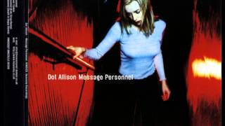 Dot Allison - Message Personnel (Death In Vegas Remix)