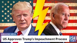 US Approves Trump's Impeachment Process