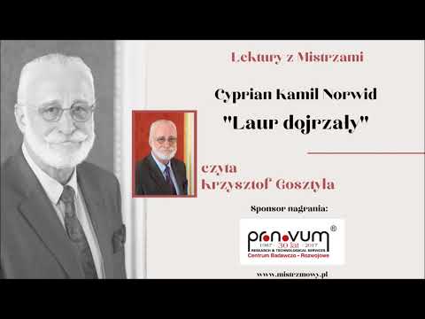 Lektury z Mistrzami - Cyprian Kamil Norwid - Laur dojrzały czyta Krzysztof Gosztyła