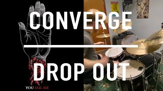 CONVERGE - DROP OUT (DRUM COVER)