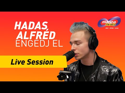 Hadas Alfréd | Engedj el | Live Session | Manna FM