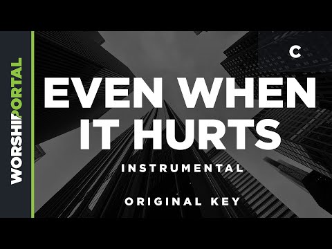 Even When it Hurts - Original Key - C - Instrumental