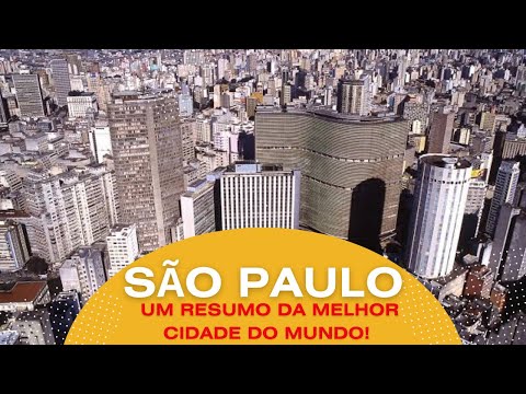 São Paulo, a maior cidade do Brasil e uma das maiores do mundo. Um resumão para quem quer conhecer