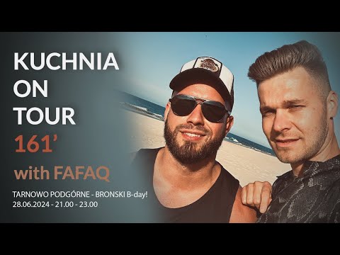 KUCHNIA on tour 161 - FAFAQ