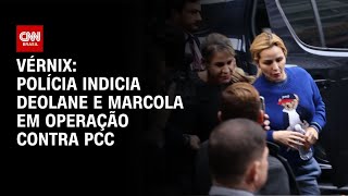 Vídeo: Polícia indicia Deolane e Marcola após operação contra o PCC em São Paulo | CNN 360°