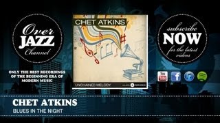 Chet Atkins - Blues In The Night (1955)