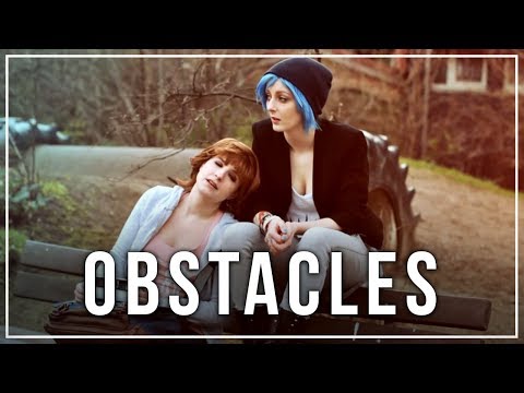 Life is Strange - Obstacles (Cover + Cosplay MV)