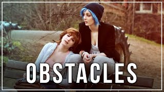Life is Strange - Obstacles (Cover + Cosplay MV)