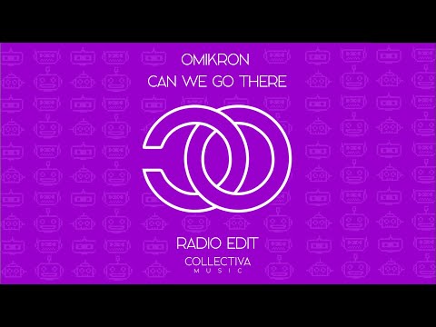 Omikron - Can We Go There (Radio Edit)