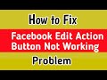Fix Facebook Edit action Button Not Showing Problem | Facebook Edit action Button Not Showing error