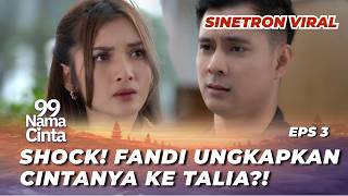 Download lagu 99 NAMES OF LOVE EPS 3: THE MIDWAY OF JEALOUSY, FANDI & TALIA GETTING TOGETHER⁉️ -Dimas Anggara, ... mp3