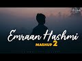 Emraan Hashmi Broken Heart Mashup 2021 AB AMBIENTS Arijit Singh X KK