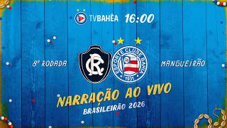 REMO x BAHIA - NARRAÇÃO AO VIVO - BRASILEIRÃO (22/03/26)