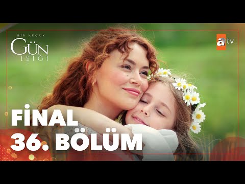 Bir Küçük Gün Işığı 36. Bölüm | Final @atvturkiye