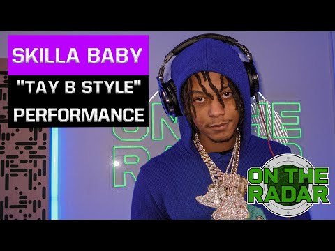 Skilla Baby "Tay B Style" Live Performance | On The Radar Radio