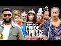 PRIDE OF A PRINCE (SEASON 2) {NEW TRENDING MOVIE} - 2022 LATEST NIGERIAN NOLLYWOOD MOVIES