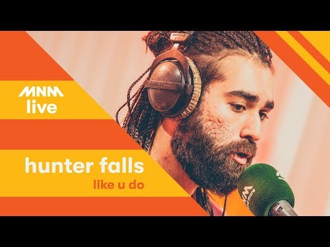 MNM LIVE: Hunter Falls - Like U Do