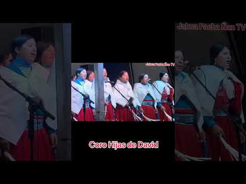 Coro Hijas de David.                           Gulaghuayco Tixán Alausi Chimborazo                  