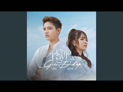 Chia tay là giải pháp - Phát Hồ