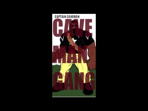 CaveManGang- Captain CaveMan ft. T.Trees prod. by Absolut-P