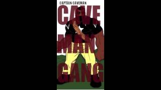 CaveManGang- Captain CaveMan ft. T.Trees prod. by Absolut-P