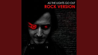 As the Lights Go Out (Rock Version)