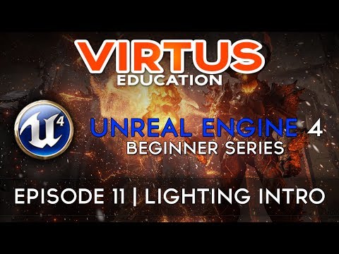 Unreal Engine 4 Beginner Tutorial Series - #11 Introduction to lighting