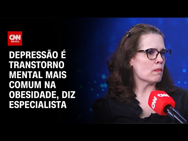 Depressão é transtorno mental mais comum na obesidade, dizem especialistas | CNN SINAIS VITAIS