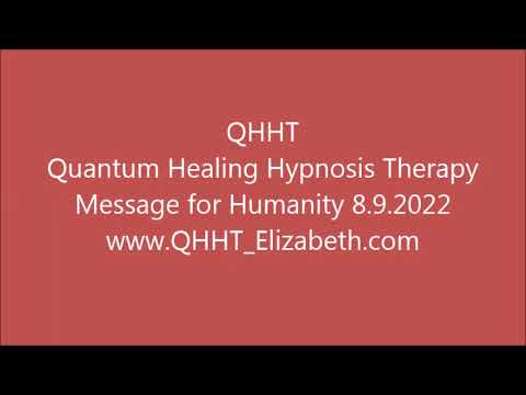QHHT Message for Humanity from Higher self of Client during Quantum Healing Hypnosis Therapy Session