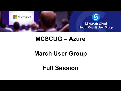 MCSCUG - Azure - March User Group - Full