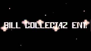 Bill Collectaz "Redefining Success" Ft. Layzie Bone