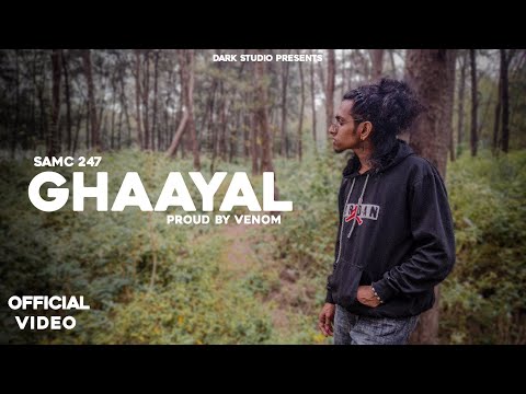 SamC 247 - GHAAYAL | Prod by - Venom | Official Music Video | 2023