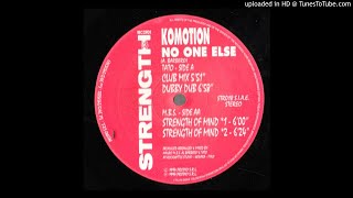 Komotion - No One Else (Club Mix)