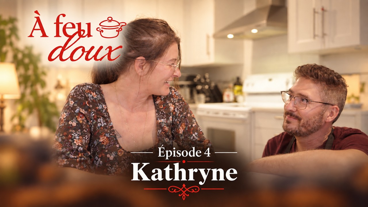 Kathryne - À feu doux - Saison 2 - Épisode 4 - Kathryne