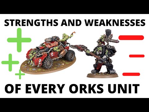 Strengths and Weaknesses for EVERY Orks Unit - Ork Codex Tactics