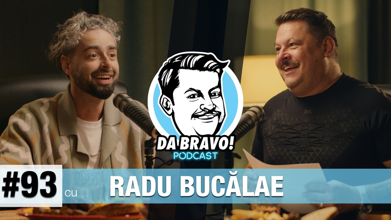 DA BRAVO! Podcast #93 cu Radu Bucălae