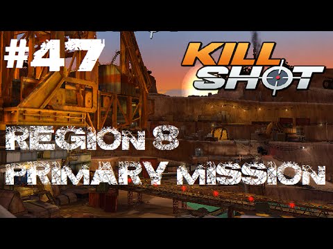 Kill Shot Primary Mission Region 8 - Kill 3 Enemies Part 47 Gameplay
