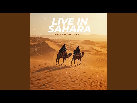 Live in Sahara
