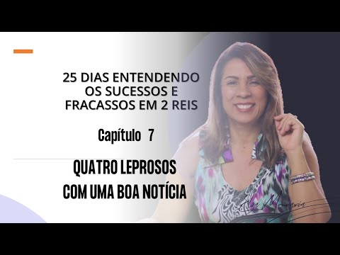 2 REIS 7 - QUATRO LEPROSOS COM UMA BOA NOTÍCIA #2reis #reisdeisrael #boanoticia  #antigotestamento