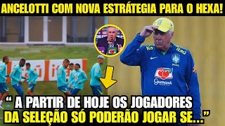 🚨NOSSA! OLHA A NOVA ESTRÁTEGIA DE ANCELOTTI PARA SELEÇÃO QUE VAI GARANTIR O HEXA!