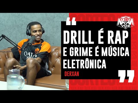 DERXAN E BIG BLLAKK DIFERENÇA ENTE GRIME X DRILL